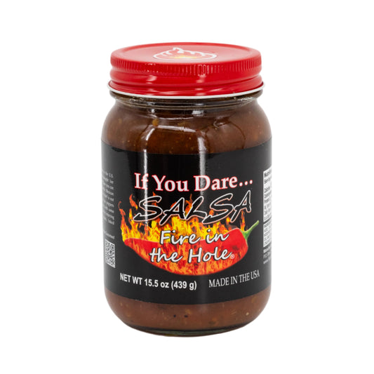 A jar of Fire in the Hole Spicy Salsa with a label that includes the product name If You Dare.